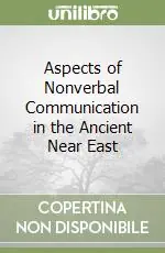 Spedizione Espresso Aspects of Nonverbal Communication in the Ancient Near East
