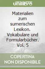 Materialien zum sumerischen Lexikon. Vokabulare und Formularbücher. Vol. 5 Professionale