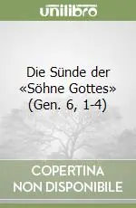 Affare Die Sünde der «Söhne Gottes» (Gen. 6, 1-4)