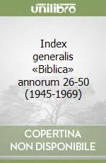 Index generalis «Biblica» annorum 26-50 (1945-1969) Direttamente Dal Produttore