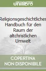 Religionsgeschichtliches Handbuch für den Raum der altchristlichen Umwelt Prezzo Di Fabbrica