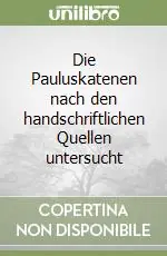 Die Pauluskatenen nach den handschriftlichen Quellen untersucht Solo Oggi