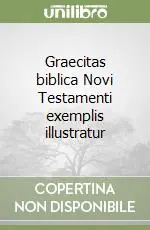 Consegna Rapida Graecitas biblica Novi Testamenti exemplis illustratur