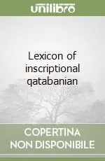 Acquista Ora Lexicon of inscriptional qatabanian