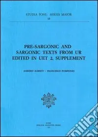 Pre-sargonic and sargonic texts from Ur. Edited in UET 2, supplement Offerta Speciale