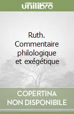 Ruth. Commentaire philologique et exégétique Occasione