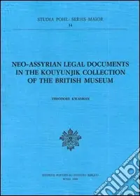 Occasione Neo-Assyrian legal documents in the Kouyunjik collection of the British Museum
