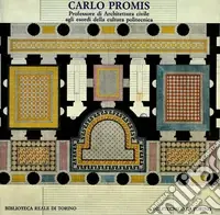 Carlo Promis. Professore di architettura civile agli esordi della cultura politecnica Spedito Oggi