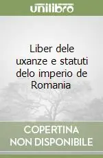 Economico Liber dele uxanze e statuti delo imperio de Romania