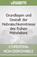 Spedizione Espresso Grundlagen und Gestalt der Hebraïschkenntnisse des frühen Mittelalters