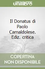 Il Donatus di Paolo Camaldolese. Ediz. critica Offerta Lampo