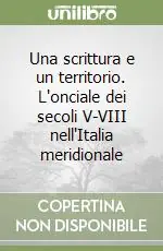 Di Tendenza Una scrittura e un territorio. L‘onciale dei secoli V-VIII nell‘Italia meridionale