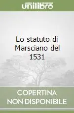 Lo statuto di Marsciano del 1531 Occasione