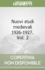 Nuovi studi medievali 1926-1927. Vol. 2 Non Perdere