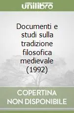 Solo Oggi Documenti e studi sulla tradizione filosofica medievale (1992)