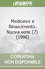Prezzo Ridotto Medioevo e Rinascimento. Nuova serie (7) (1996)