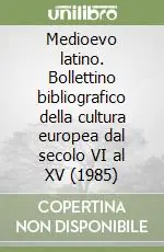 Medioevo latino. Bollettino bibliografico della cultura europea dal secolo VI al XV (1985) Ultimissimo Modello