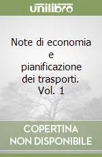 Note di economia e pianificazione dei trasporti. Vol. 1 Offerta Limitata