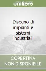 Disegno di impianti e sistemi industriali Offerta Limitata
