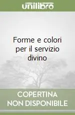 Forme e colori per il servizio divino Quantità Limitata
