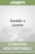 Ansaldo e Livorno Spedizione Espresso