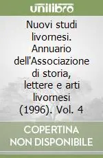 Economico Nuovi studi livornesi. Annuario dell‘Associazione di storia, lettere e arti livornesi (1996). Vol. 4