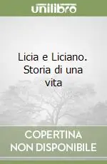 Licia e Liciano. Storia di una vita Economico