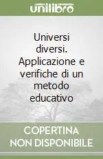 Universi diversi. Applicazione e verifiche di un metodo educativo Popolare