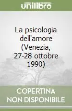 Spedito Oggi La psicologia dell‘amore (Venezia, 27-28 ottobre 1990)