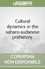 Cultural dynamics in the saharo-sudanese prehistory Must-Have