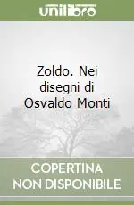 Ultima Occasione Zoldo. Nei disegni di Osvaldo Monti
