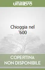 Chioggia nel ‘600 Ordina Subito