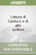 Nuova Collezione Lettura di Carducci e di altri scrittori