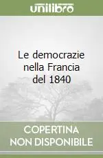 Novità Le democrazie nella Francia del 1840