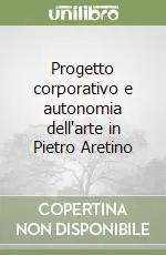 Progetto corporativo e autonomia dell‘arte in Pietro Aretino Promozione
