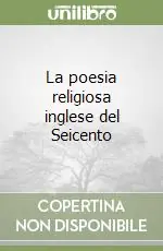 Saldi La poesia religiosa inglese del Seicento