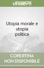 Utopia morale e utopia politica Saldi