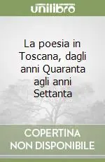 Must-Have La poesia in Toscana, dagli anni Quaranta agli anni Settanta