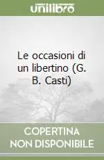 Ultimissimo Modello Le occasioni di un libertino (G. B. Casti)