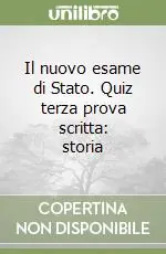 Di Tendenza Il nuovo esame di Stato. Quiz terza prova scritta storia