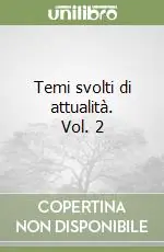 Temi svolti di attualità. Vol. 2 Offerta Del Giorno