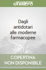 Bestseller Dagli antidotari alle moderne farmacopee