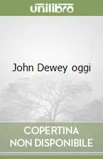 John Dewey oggi Occasione Imperdibile
