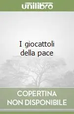 I giocattoli della pace Affare