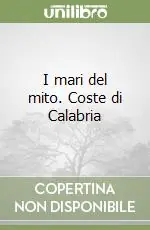 Occasione I mari del mito. Coste di Calabria