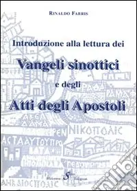 Introduzione alla lettura dei vangeli sinottici e degli Atti degli Apostoli Saldi