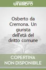Osberto da Cremona. Un giurista dell‘età del diritto comune Promozione