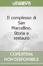 Il complesso di San Marcellino. Storia e restauro Promo Stagionale