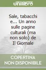 Sale, tabacchi e... Un anno sulle pagine culturali (ma non solo) de Il Giornale Spedito Oggi