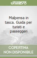 Reso Gratuito Malpensa in tasca. Guida per turisti e passeggeri